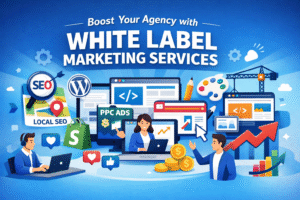 Boost Your Agency with White Label Marketing Solutions: SEO, WordPress, Graphic Design & More