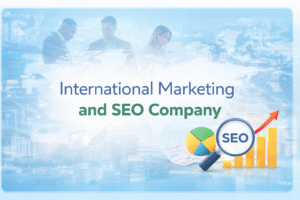 How an International Marketing and SEO Company Helps US Brands Grow Globally